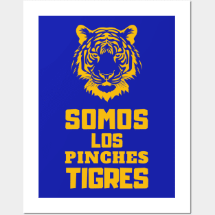 Somos Los Pinches Tigres Posters and Art